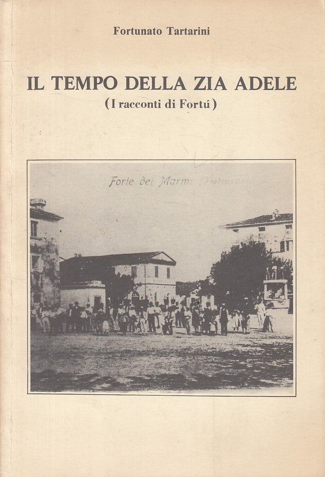 LN- TEMPO DELLA ZIA ADELE FORTU'- TARTARINI- FORTE DEI MARMI--- 1989- B - ZFS180