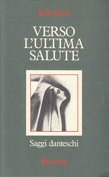 LS- VERSO L'ULTIMA SALUTE SAGGI DANTESCHI - BORZI - RUSCONI--- 1985 - B - ZFS180