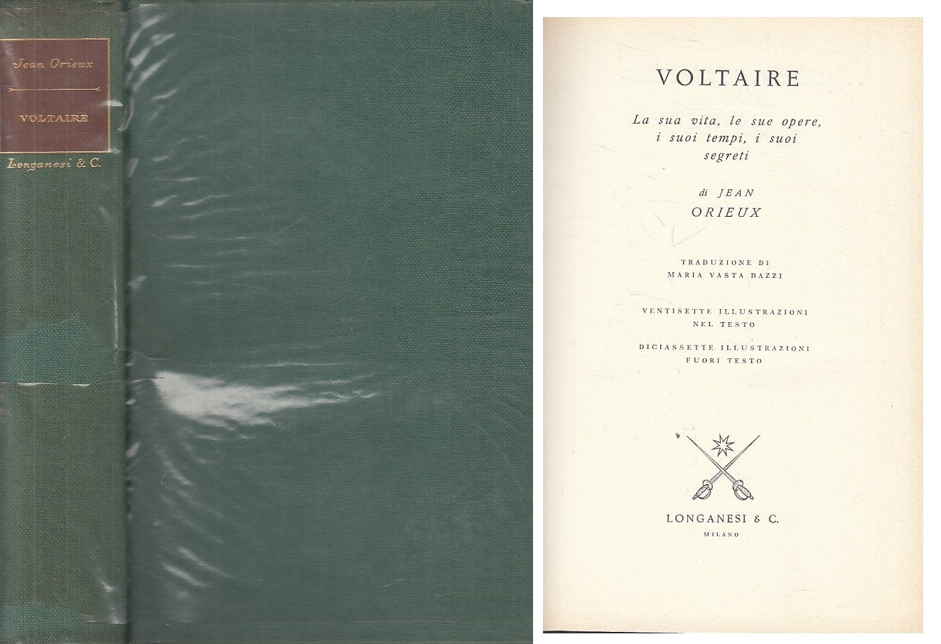 VOLTAIRE VITA OPERE TEMPI SEGRETI - ORIEUX - LONGANESI --- 1971 - C - ZFS71