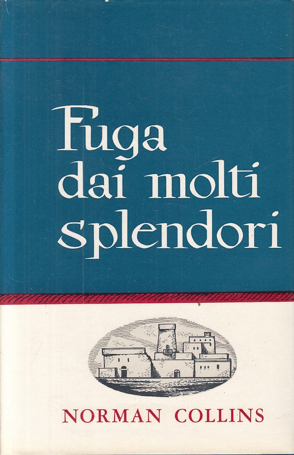 LN- FUGA DAI MOLTI SPELNDORI - NORMAN COLLINS - MARTELLO --- 1956 - CS - ZFS268