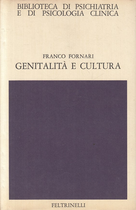 LS- GENIALITA' E CULTURA- FORNARI- FELTRINELLI- PSICHIATRIA-- 1979- CS - YFS188