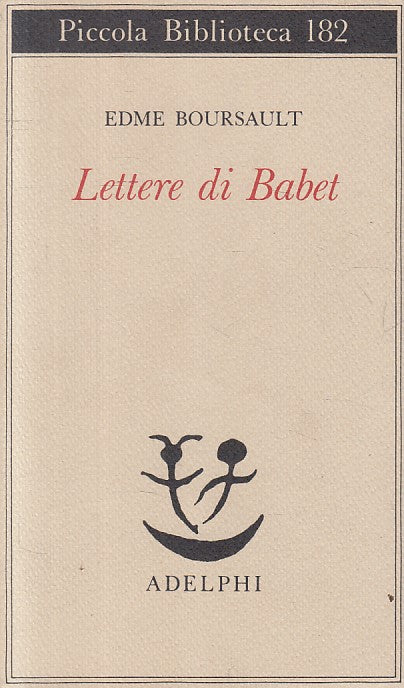LN- LETTERE DI BABET - BOURSAULT - ADELPHI - BIBLIOTECA -- 1985 - BS - ZFS201
