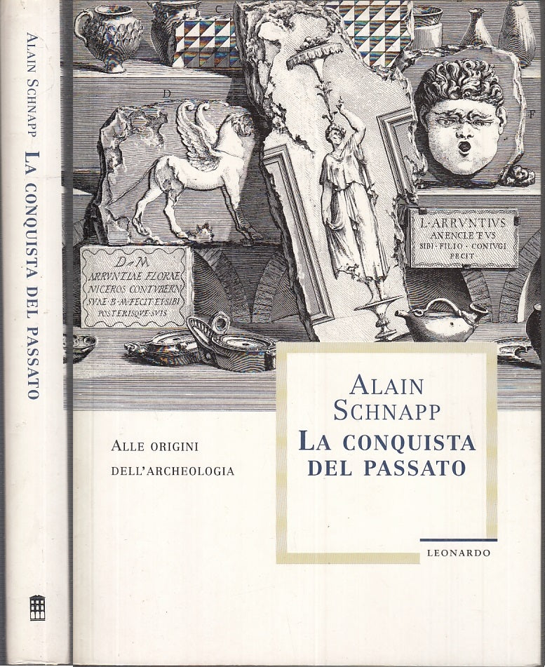 LS- LA CONQUISTA DEL PASSATO - ALAIN SCHNAPP - LEONARDO --1a ED.- 1994- B- XFS97