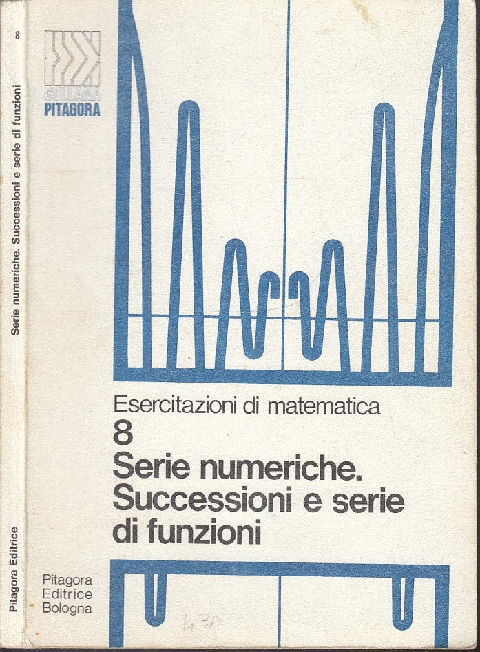 LZ- ESERCITAZIONI MATEMATICA 8 SERIE NUMERICHE -- PITAGORA --- 1975 - B - XFS97