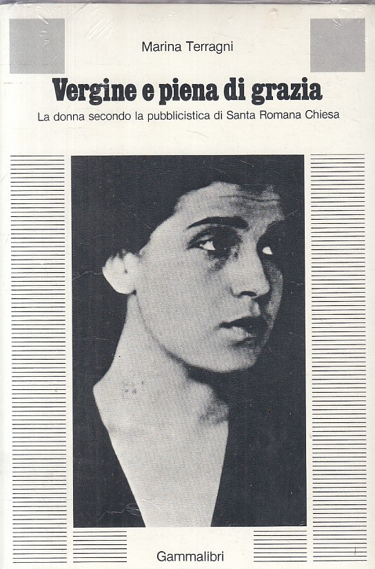 Vergine e piena di grazia - Marina Terragni - Gammalibri - Sigillato - ZFS201