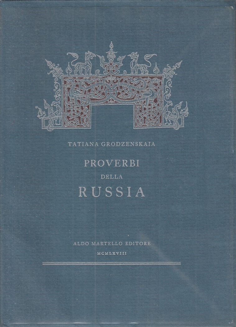 LZ - PROVERBI DELLA RUSSIA - TATIANA GRODZENSKAIA- MARTELLO --- 1968- BS- YDS250