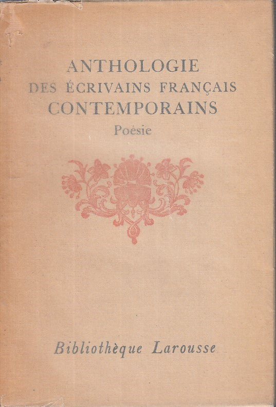 LN - ANTHOLOGIE ECRIVAINS FRANCAIS CONTEMPORAINS -- LAROUSSE --- 1919- B- ZFS103