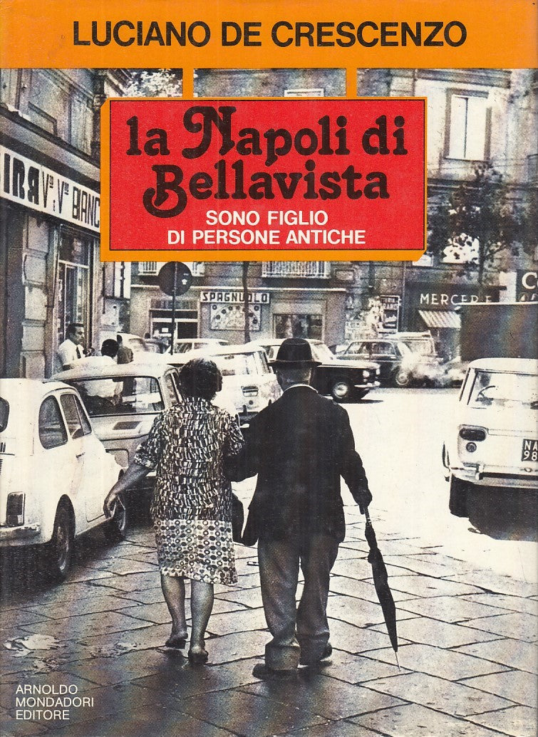 LZ- LA NAPOLI DI BELLAVISTA- DE CRESCENZO- ARNOLDO MONDADORI--- 1984- CS- YDS109