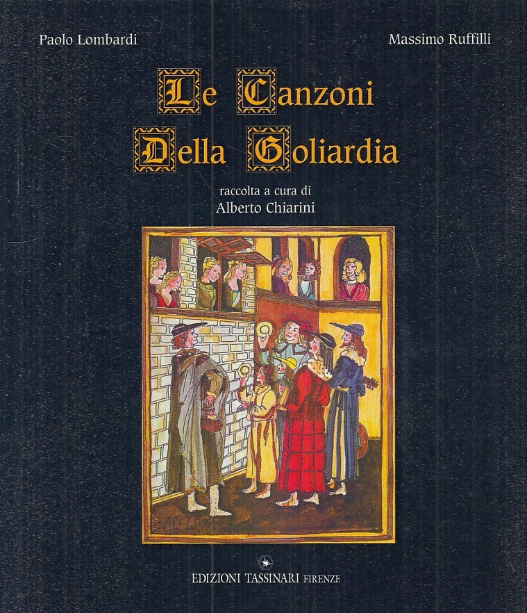 LX - LE CANZONI DELLA GOLIARDIA - PAOLO LOMBARDI - TASSINARI --- 2005- B- YDS123