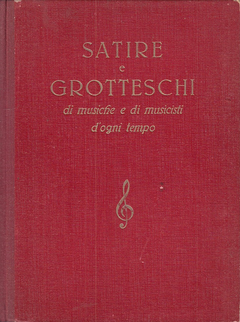 LZ - SATIRE E GROTTESCHI - ANDREA DELLA CORTE - U.T.E.T. --- 1946 - C - YDS462