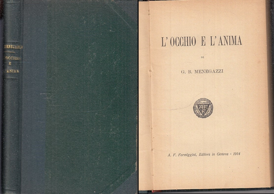 L'OCCHIO E L'ANIMA - G.B. MENEGAZZI - FORMIGGINI --- 1914 - C - XFS98
