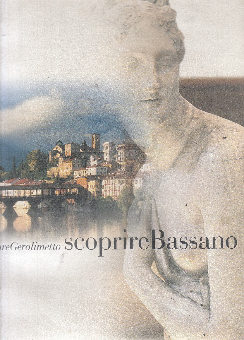 LT- SCOPRIRE BASSANO FOTOGRAFIE - GEROLIMETTO - ANTIGA --- 2000 - CS - YFS790