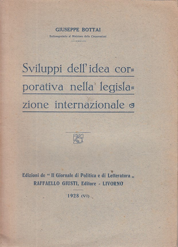 LS- SVILUPPI IDEA CORPORATIVA LEGISLAZIONE- BOTTAI- GIUSTI --- 1928 - B - YFS496