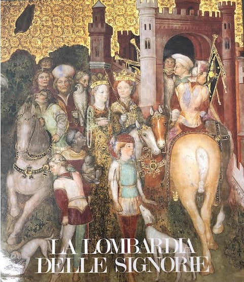 LS- LA LOMBARDIA DELLE SIGNORIE -- ELECTA - CIVILTA' -- 1986 - CS - YFS784
