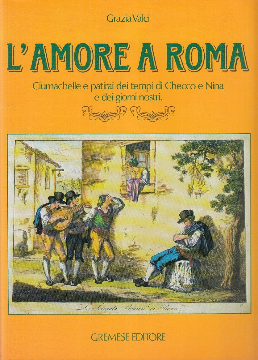 LZ- L'AMORE A ROMA - GRAZIA VALCI - GREMESE --- 1986 - CS - ZFS684