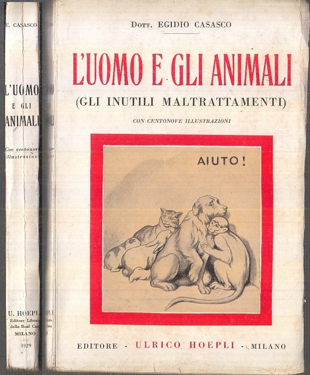 LZ- L'UOMO E GLI ANIMALI MALTRATTAMENTI - CASASCO - HOEPLI --- 1929 - B - XFS100