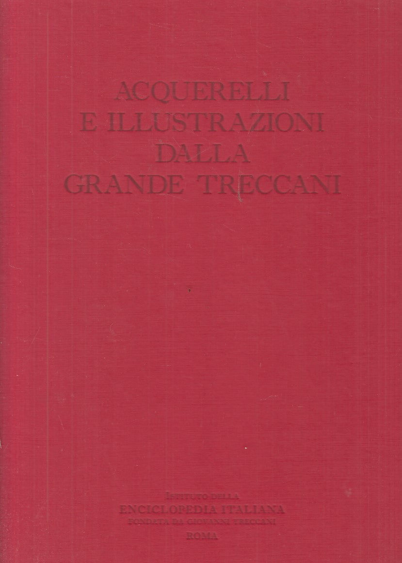LT- ACQUERELLI E ILLUSTRAZIONI DALLA GRANDE TRECCANI-- ROMA--- 2004 - C - YFS727