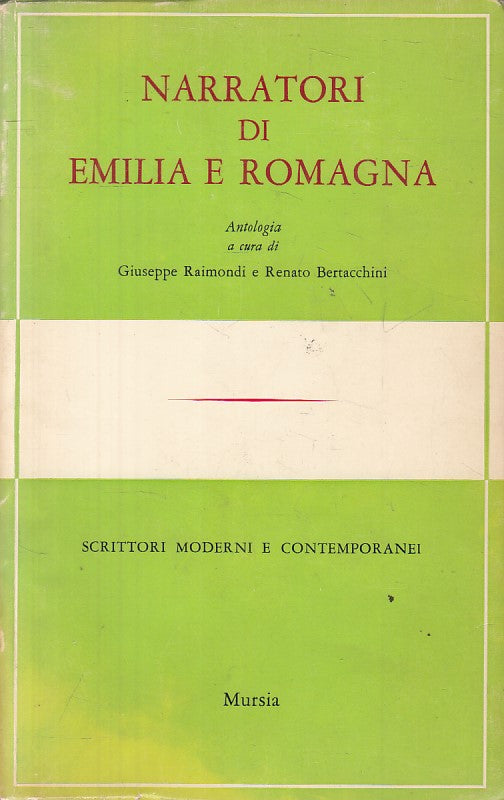 LN- NARRATORI DI EMILIA E ROMAGNA ANTOLOGIA -- MURSIA--- 1968 - B - YFS495