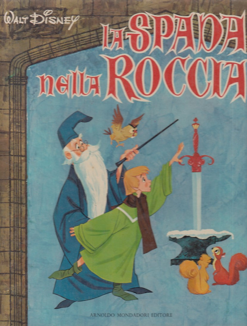 LB- LA SPADA NELLA ROCCIA - DISNEY MONDADORI ---- 1973 - C - YFS804