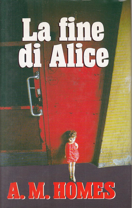 LN- LA FINE DI ALICE - HOMES - EUROCLUB -- 1a ED. - 1998 - CS - YFS206