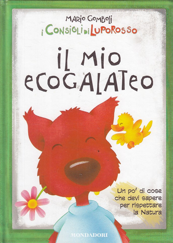 LB- IL MIO ECOGALATEO - GOMBOLI- MONDADORI- CONSIGLI DI LUPOROSSO-- 2010- C- YFS