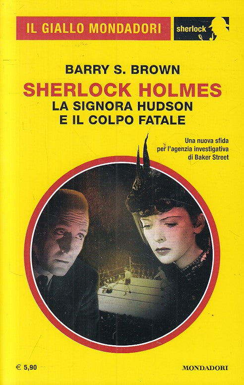 GIALLI MONDADORI SHERLOCK 75 HOLMES SIGNORA HUDSON COLPO FATALE - BROWN- XFS