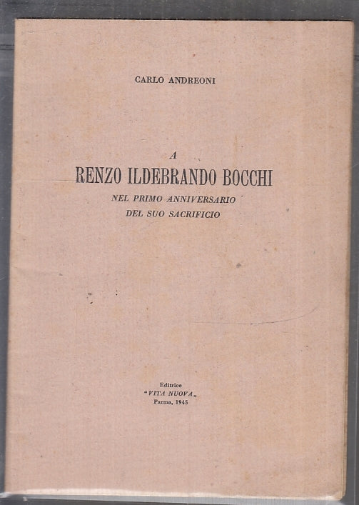 LS- A RENZO ILDEBRANDO BOCCHI - CARLO ANDREONI- VITA NUOVA PARMA--- 1945- S- WPR