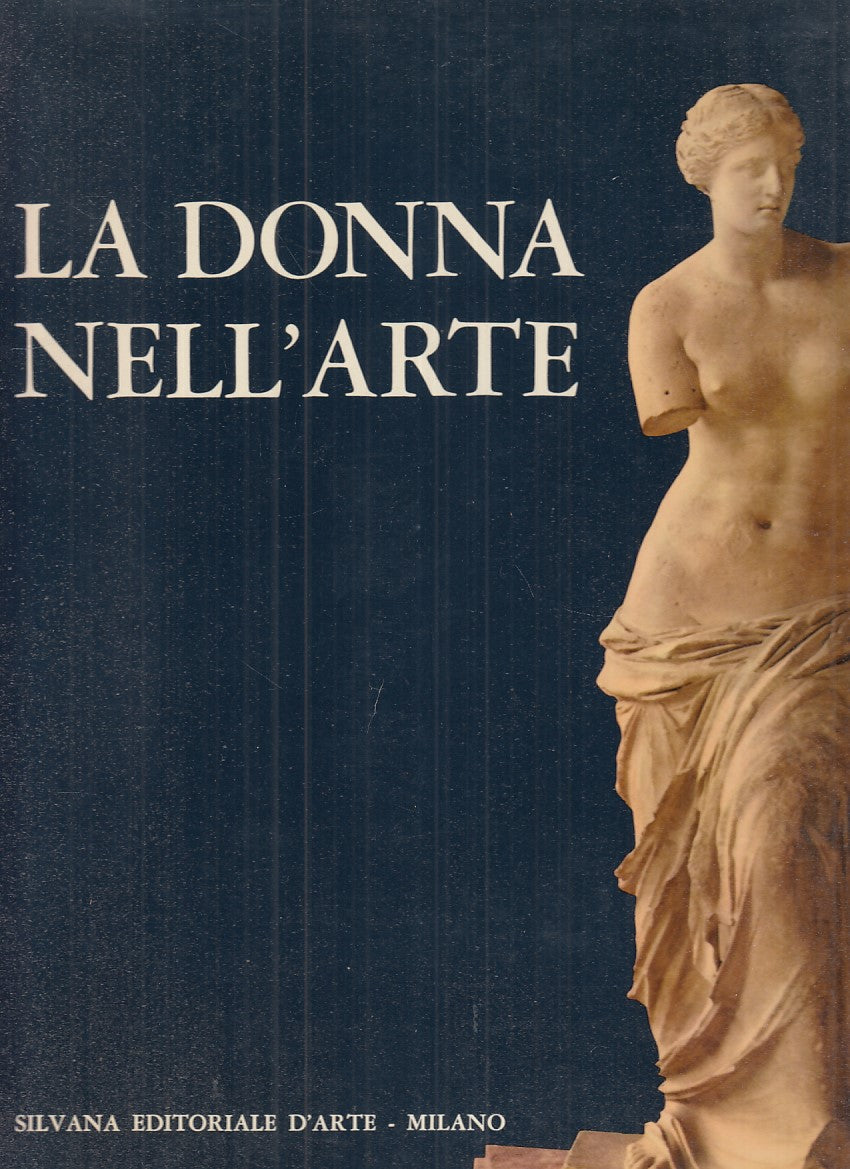 LT- LA DONNA NELL'ARTE - JEAN ROUSSELOT- SILVANA EDITORIALE--- 1960- CS - YDS144
