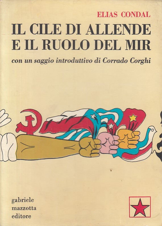LS- IL CILE DI ALLENDE E IL RUOLO DEL MIR- CONDAL- MAZZOTTA--- 1973 - B - YFS190