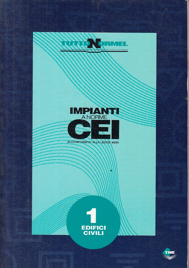 LZ- IMPIANTI NORME CEI 1 EDIFICI CIVILI -- TNE - GUIDE BLU -- 1995 - B - YFS160