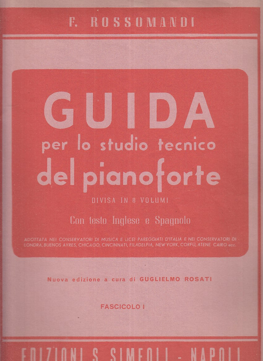 LZ- GUIDA STUDIO TECNICO PIANOFORTE FASCICOLO I - ROSSOMANDI---- 1984- B- YFS297