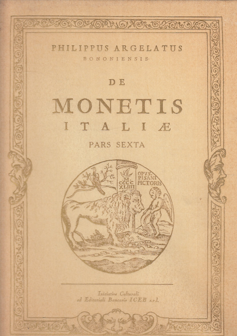 LZ- DE MONETIS ITALIAE PARS SEXTA 1749- PHILIPPUS ARGELATUS---- 1982- C- ZFS717