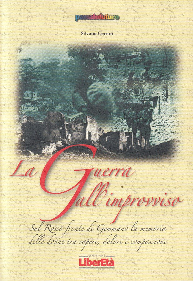 LS- LA GUERRA ALL'IMPROVVISO + CD - CERRUTI - LIBERETA' --- 2010 - B - YFS567