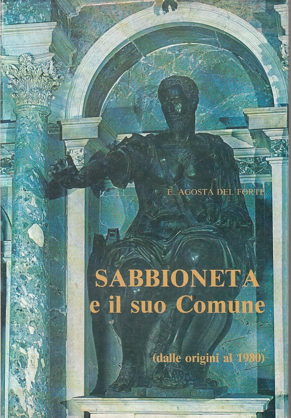 LS- SABBIONETA E IL SUO COMUNE- DEL FORTE- LA SABBIONETANA--- 1981 - BS - YFS188