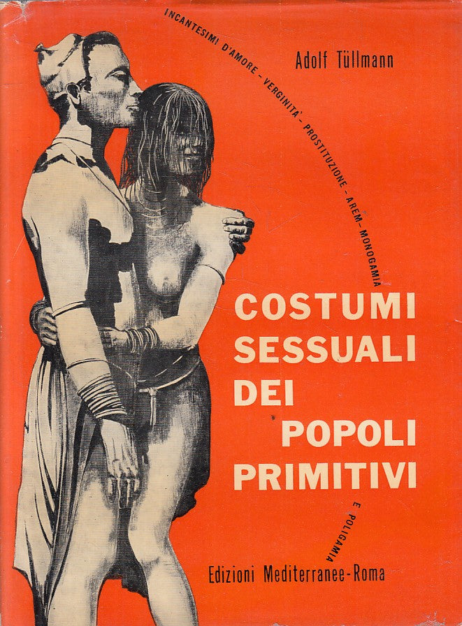 LS- COSTUMI SESSUALI DEI POPOLI PRIMITIVI -- MEDITERRANEE --- 1961 - CS - YFS45