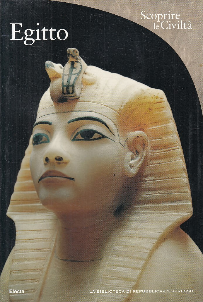 LS- EGITTO L'EPOCA FARAONICA -- ELECTA - SCOPRIRE CIVILTA' -- 2007 - B - YFS328