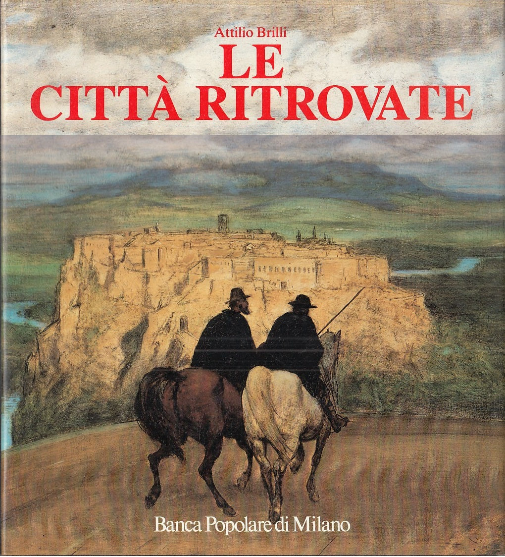 LZ- LE CITTA' RITROVATE - ATTILIO BRILLI - AMILCARE PIZZI --- 1989 - CS - YFS874