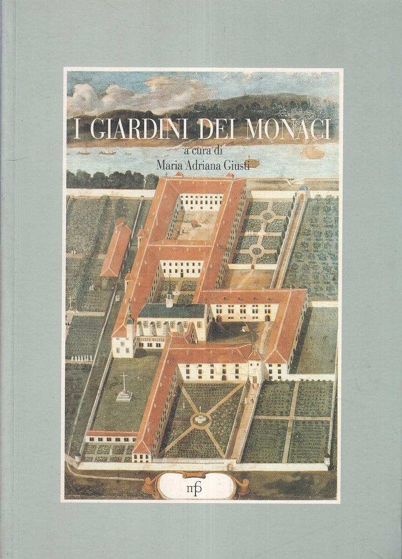 LZ- CATALOGO: I GIARDINI DEI MONACI - GIUSTI - PACINI FAZZI --- 1991 - B- YFS883