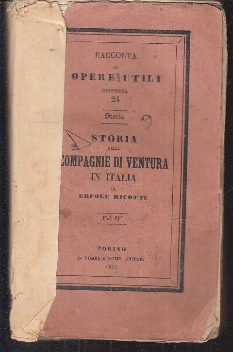 LN- OPERE UTILI STORIA COMPAGNIE DI VENTURA IV- RICOTTI- POMBA--- 1845- B- XFS89