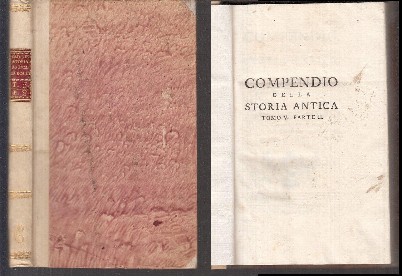 LH- COMPENDIO STORIA ANTICA TOMO V PARTE II- ROLLIN TAILHIE'---- 1792- C-XFS107'