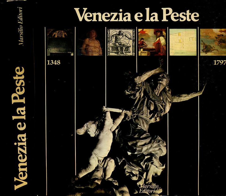 LS- VENEZIA E LA PESTE 1348/1797 -- MARSILIO --- 1979 - B - XFS1