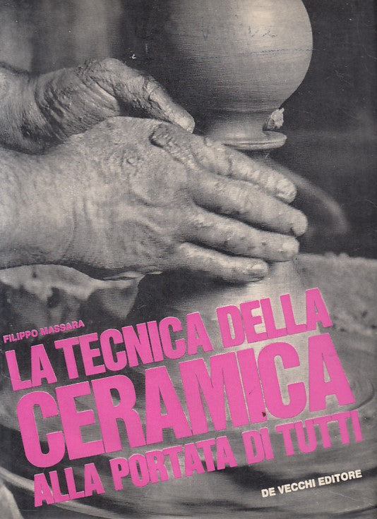 LT- TECNICA CERAMICA ALLA PORTATA DI TUTTI -- DE VECCHI --- 1968 - CS - ZFS329