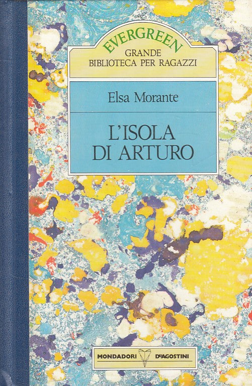 LN- L'ISOLA DI ARTURO - MORANTE - MONDADORI DE AGOSTINI --- 1988 - C - ZFS329