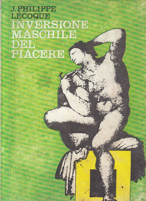 LZ- INVERSIONE MASCHILE DEL PIACERE - LECOQUE - MALIPIERO --- 1966 - B - ZFS12