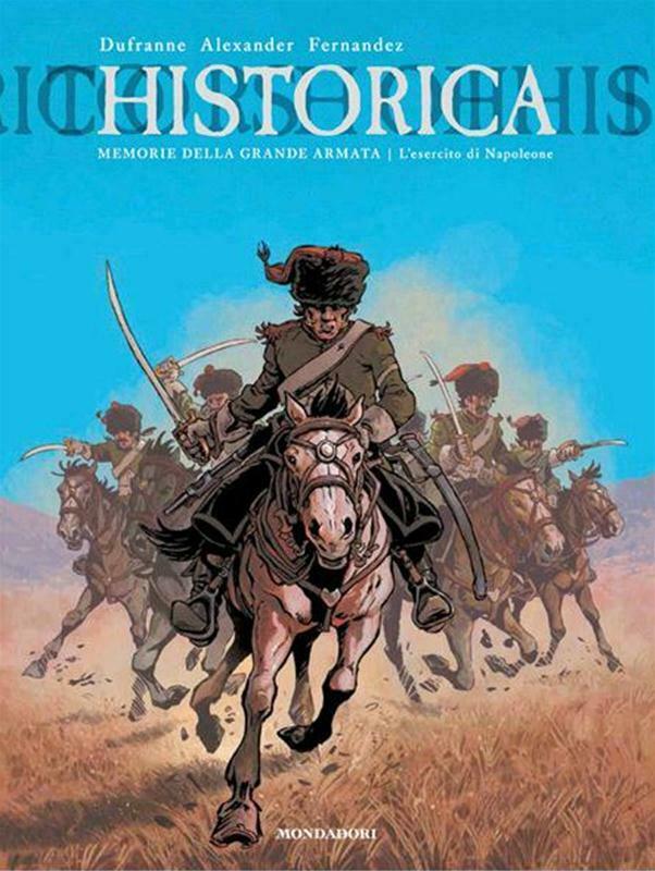 FV- HISTORICA N.3 MEMORIE GRANDE ARMATA ESERCITO NAPOLEONE -- MONDADORI- 2018- C