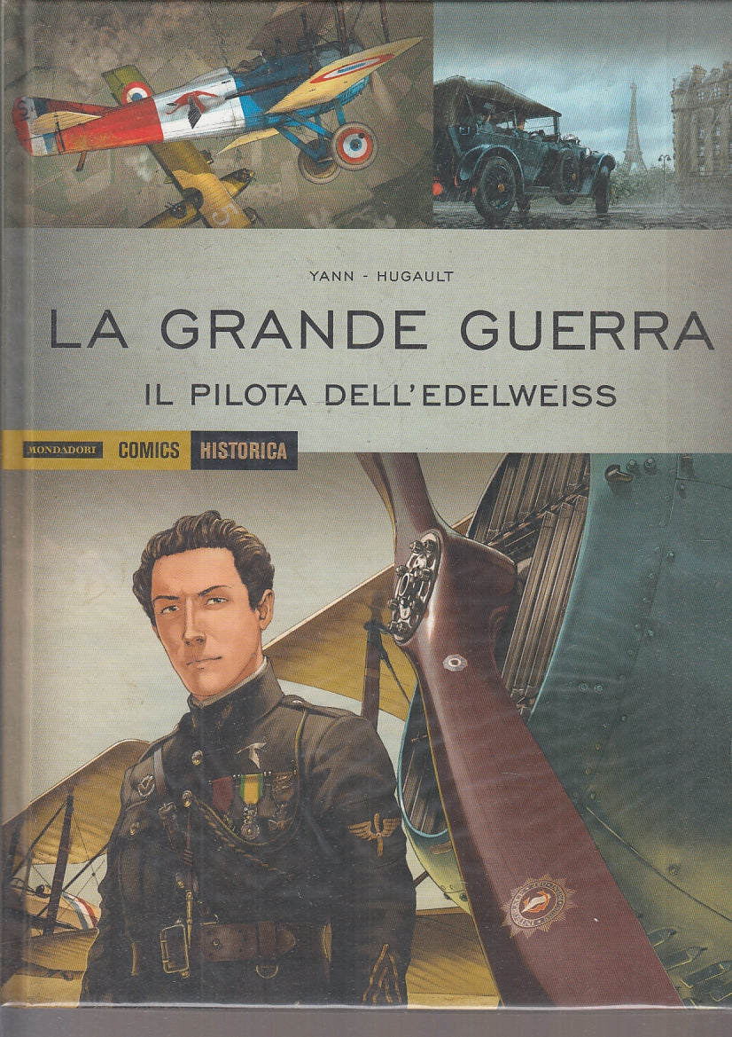 FV- HISTORICA N.30 LA GRANDE GUERRA PILOTA DELL'EDELWEISS -- MONDADORI - 2019- C