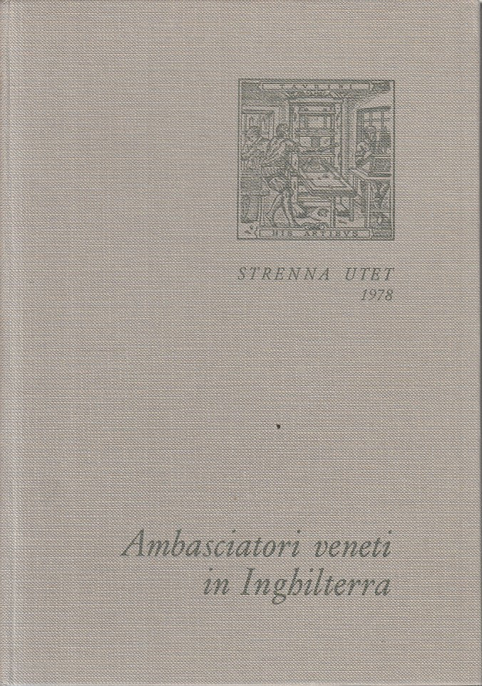 LN- AMBASCIATORI VENETI IN INGHILTERRA -- UTET - STRENNA -- 1978 - C - ZFS197