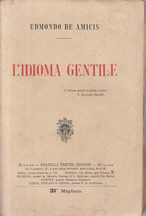 LN- L'IDIOMA GENTILE - EDMONDO DE AMICIS - TREVES --- 1905 - B - ZFS252