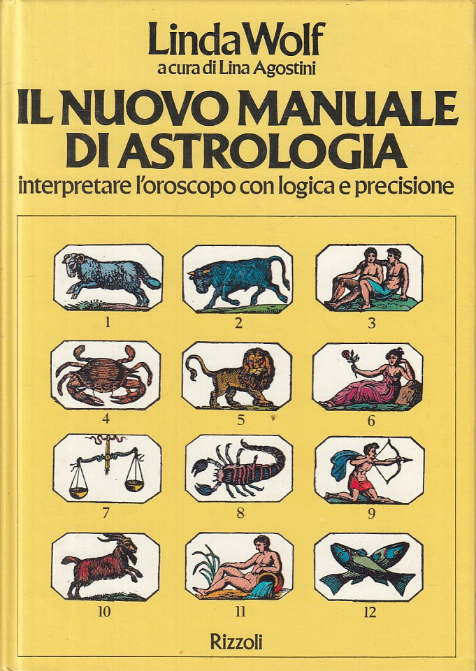 LZ- IL NUOVO MANUALE DI ASTROLOGIA - WOLF - RIZZOLI -- 1a ED.- 1981 - C - ZFS291