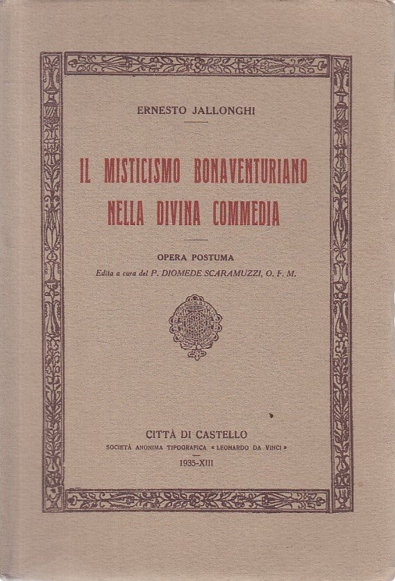 LN- MISTICISMO BONAVENTURIANO DIVINA COMMENDIA -- CASTELLO --- 1935 - B - ZFS78